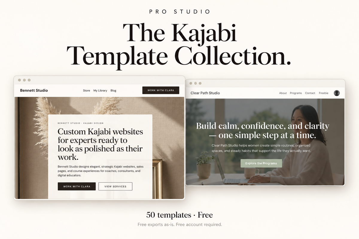 The Kajabi Template Collection by Pro Studio: Bennett Studio and Clear Path Studio previews on a warm ivory background. 50 templates, free exports as-is; free account required.